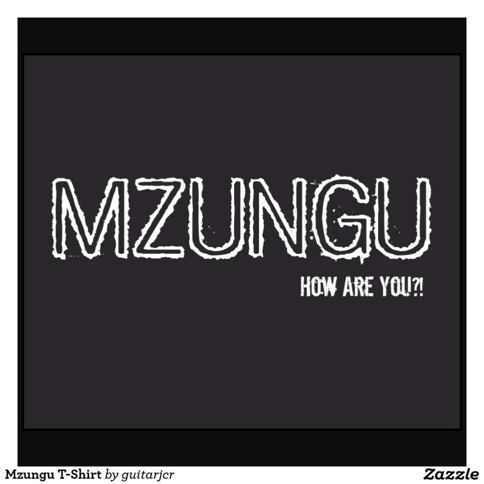 mzungu_t_shirt-r476e6d906a7b4ec3b292ee8430331f10_f0yq2_1024